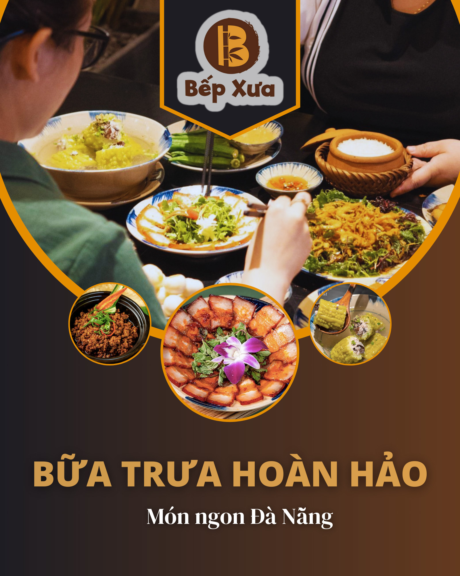 BỮA TRƯA HOÀN HẢO – MÓN NGON ĐÀ NẴNG TẠI BẾP XƯA