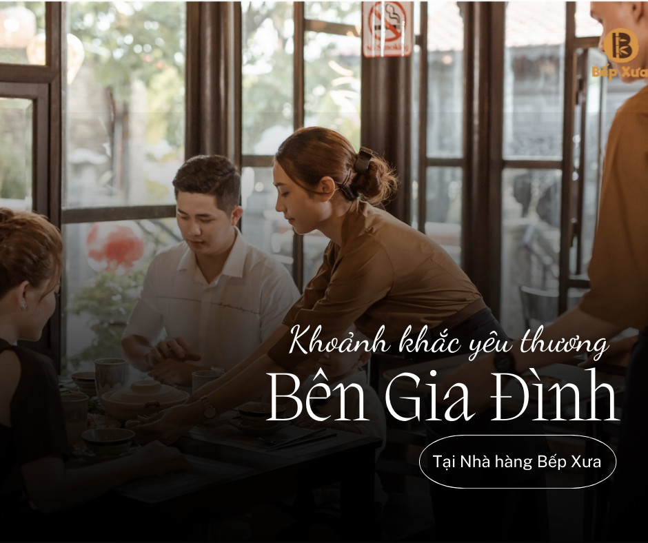 KHOẢNH KHẮC YÊU THƯƠNG CÙNG CHIA SẺ BÊN MÂM CƠM GIA ĐÌNH TẠI BẾP XƯA ĐÀ NẴNG